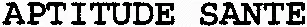 APTITUDE SANTE
