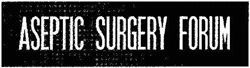 ASEPTIC SURGERY FORUM
