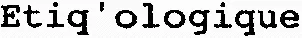 Etiq'ologique