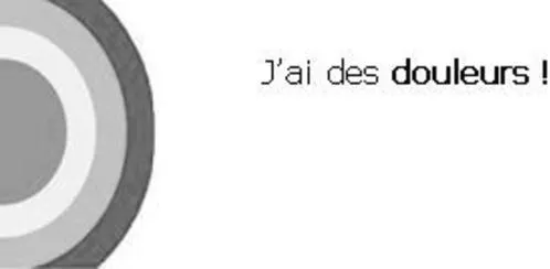 J AI DES DOULEURS !