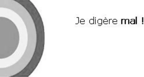 JE DIGERE MAL !