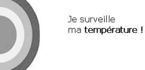JE SURVEILLE MA TEMPERATURE !