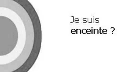 JE SUIS ENCEINTE ?