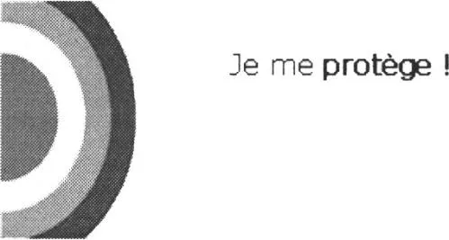 Je me protège!