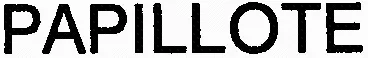 PAPILLOTE
