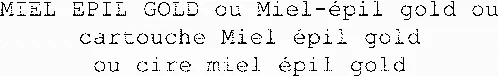 MIEL EPIL GOLD ou Miel-épil gold ou cartouche Miel épil gold ou cire miel épil gold