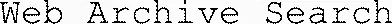 Web Archive Search