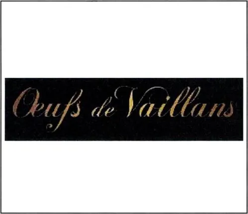 OEUFS DE VAILLANS