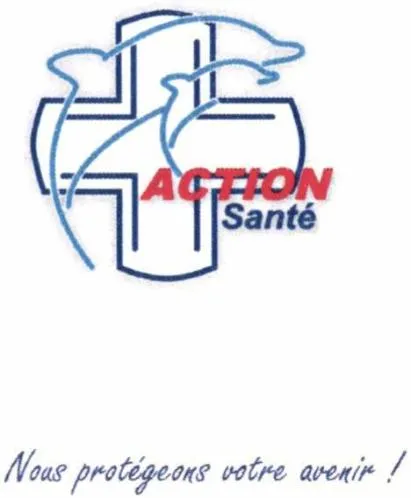 ACTION SANTE NOUS PROTEGEONS VOTRE AVENIR!