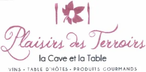 Plaisirs des Terroirs la Cave et la Table VINS – TABLE D'HÔTES – PRODUITS GOURMANDS
