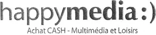 HAPPYMEDIA :) ACHAT CASH – MULTIMEDIA ET LOISIRS