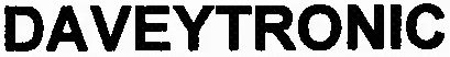 DAVEYTRONIC