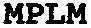 MPLM