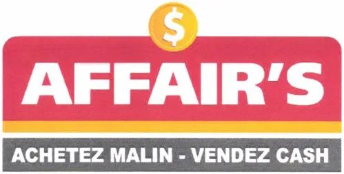 $ AFFAIR'S ACHETEZ MALIN – VENDEZ CASH