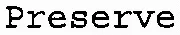 Preserve