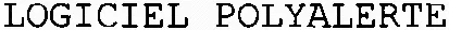 LOGICIEL POLYALERTE
