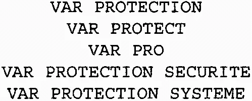 VAR PROTECTION VAR PROTECT VAR PRO VAR PROTECTION SECURITE VAR PROTECTION SYSTEME