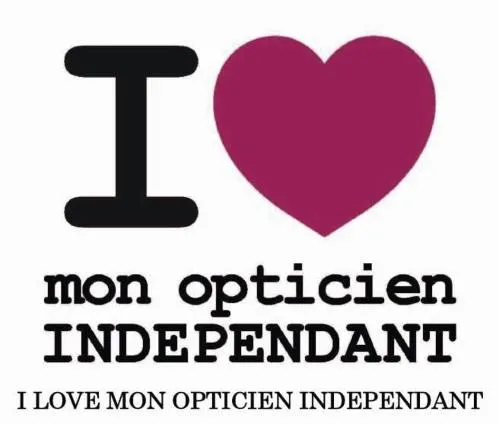 I MON OPTICIEN INDEPENDANT I LOVE MON OPTICIEN INDEPENDANT