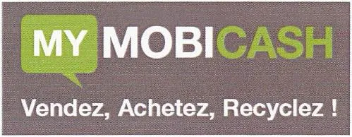 MY MOBICASH Vendez, Achetez, Recyclez!
