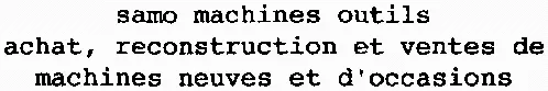 samo machines outils achat, reconstruction et ventes de machines neuves et d'occasions