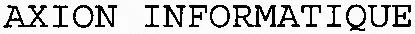 AXION INFORMATIQUE