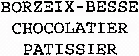 BORZEIX-BESSE CHOCOLATIER PATISSIER