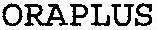 ORAPLUS