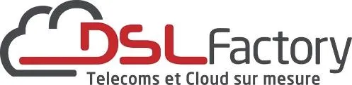 DSL FACTORY TELECOMS ET CLOUD SUR MESURE