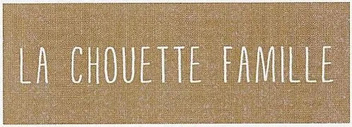 LA CHOUETTE FAMILLE