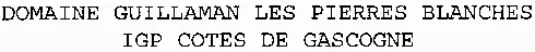 DOMAINE GUILLAMAN LES PIERRES BLANCHES IGP COTES DE GASCOGNE
