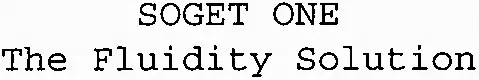SOGET ONE The Fluidity Solution