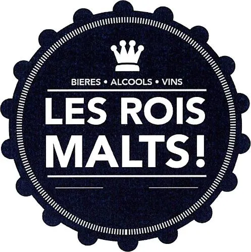 BIERES • ALCOOLS • VINS LES ROIS MALTS!