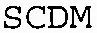 SCDM
