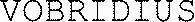 VOBRIDIUS