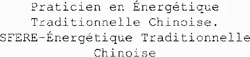Praticien en Énergétique Traditionnelle Chinoise. SFERE-Énergétique Traditionnelle Chinoise