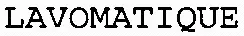 LAVOMATIQUE