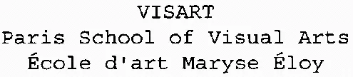 VISART Paris School of Visual Arts École d'art Maryse Éloy