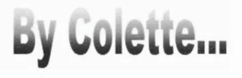 BY COLETTE...