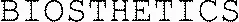BIOSTHETICS