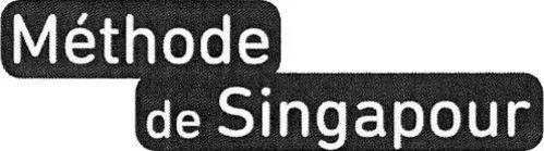 METHODE DE SINGAPOUR
