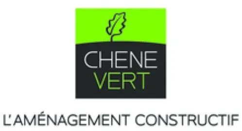 CHENE VERT L'AMENAGEMENT CONSTRUCTIF