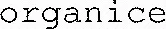 organice