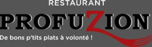 RESTAURANT PROFUZION De bons p'tits plats à volonté !