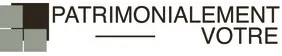 PATRIMONIALEMENT VOTRE