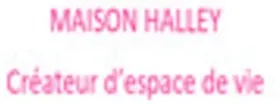 MAISON HALLEY Créateur d'espace de vie