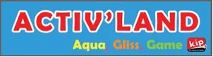 ACTIV'LAND Aqua, Gliss, Game kip