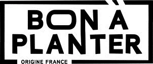 BON A PLANTER ORIGINE FRANCE