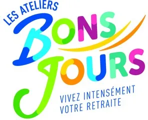 LES ATELIERS BONS JOURS VIVEZ INTENSEMENT VOTRE RETRAITE