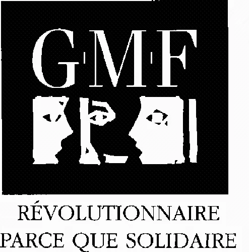 GMF REVOLUTIONNAIRE PARCE QUE SOLIDAIRE