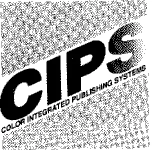 CIPS COLOR INTEGRATED PUBLISHING SYSTEMS